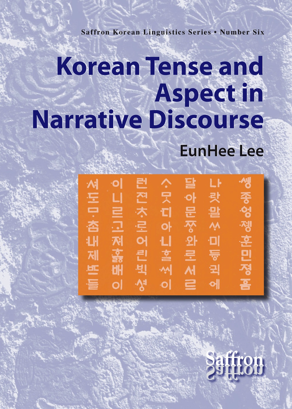 Korean Tense and Aspect in Narrative Discourse, by EunHee Lee